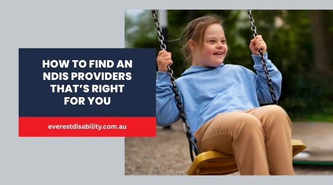 How to Find an NDIS Providers That’s Right for You